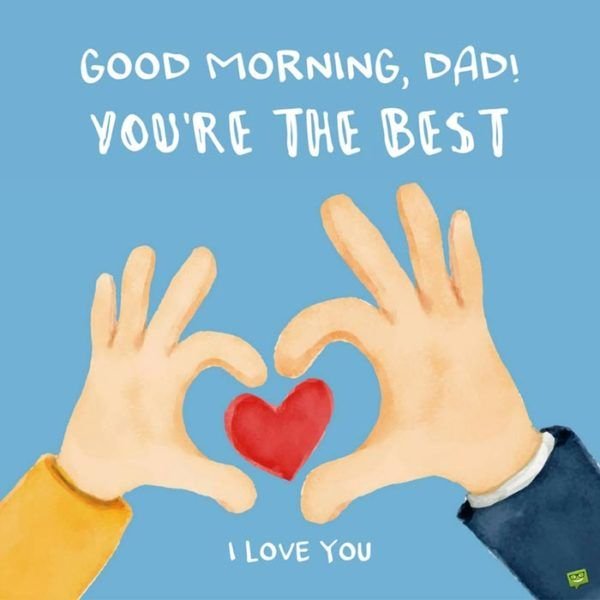 Good Morning Wish for Dad
