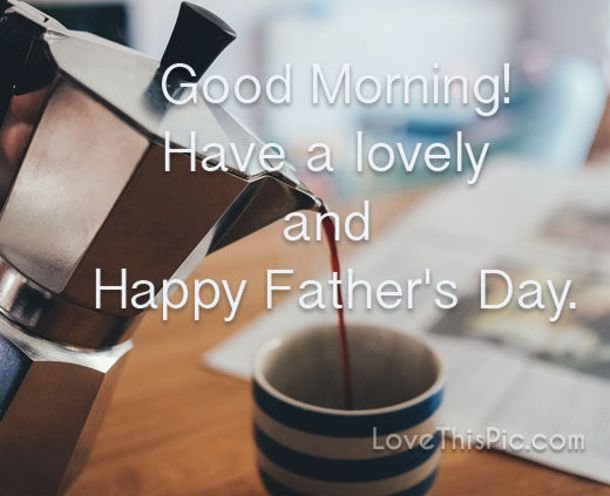 morning father's  day images
