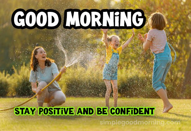 Stay positive and be confident morning thought